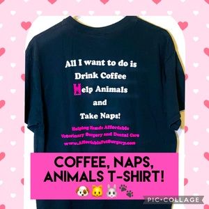 🐾 “All I Want to do is Drink Coffee, Help Animals, and Take Naps” Large T-Shirt